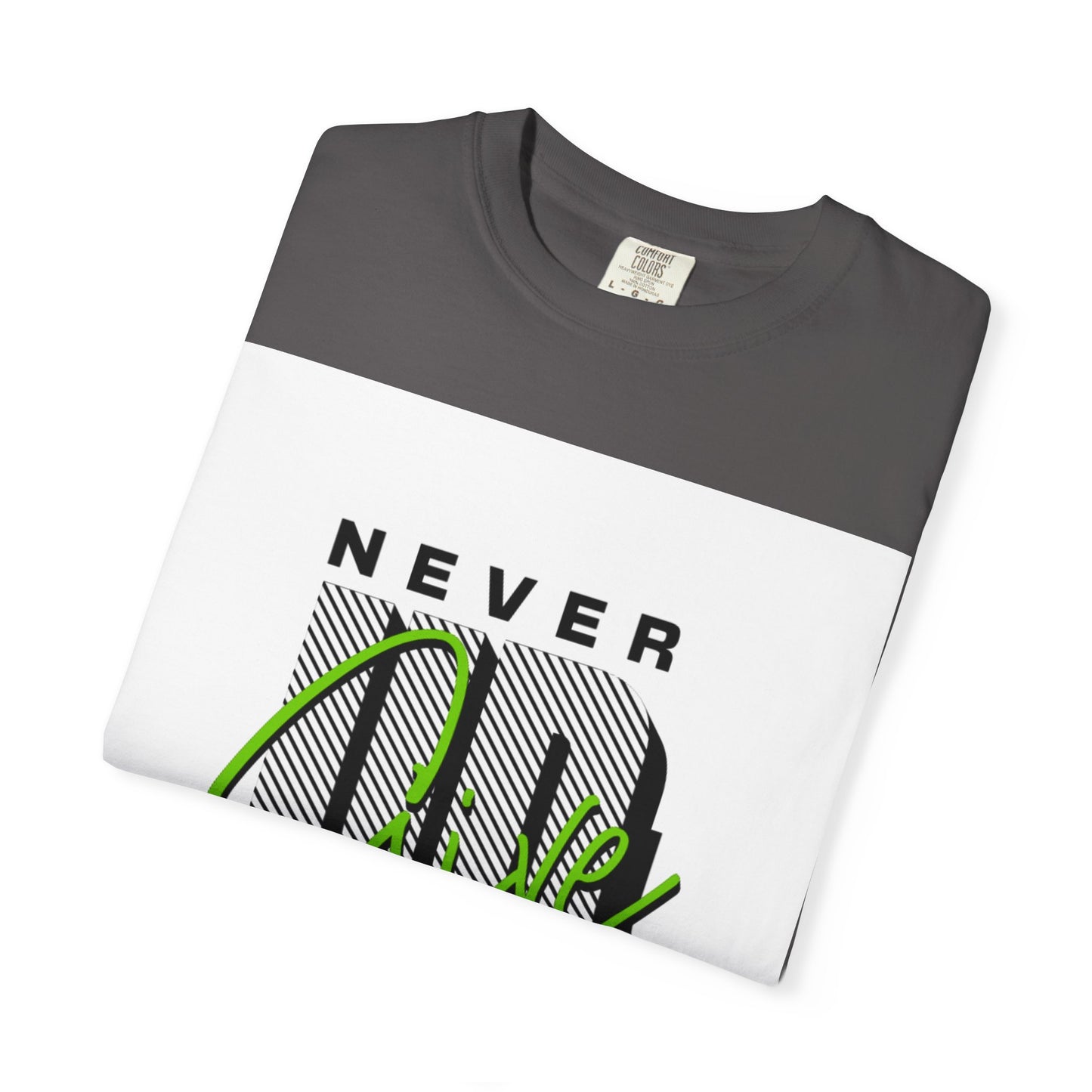 Motivational Graphic T-Shirt - Never Give Up Keep Pushing