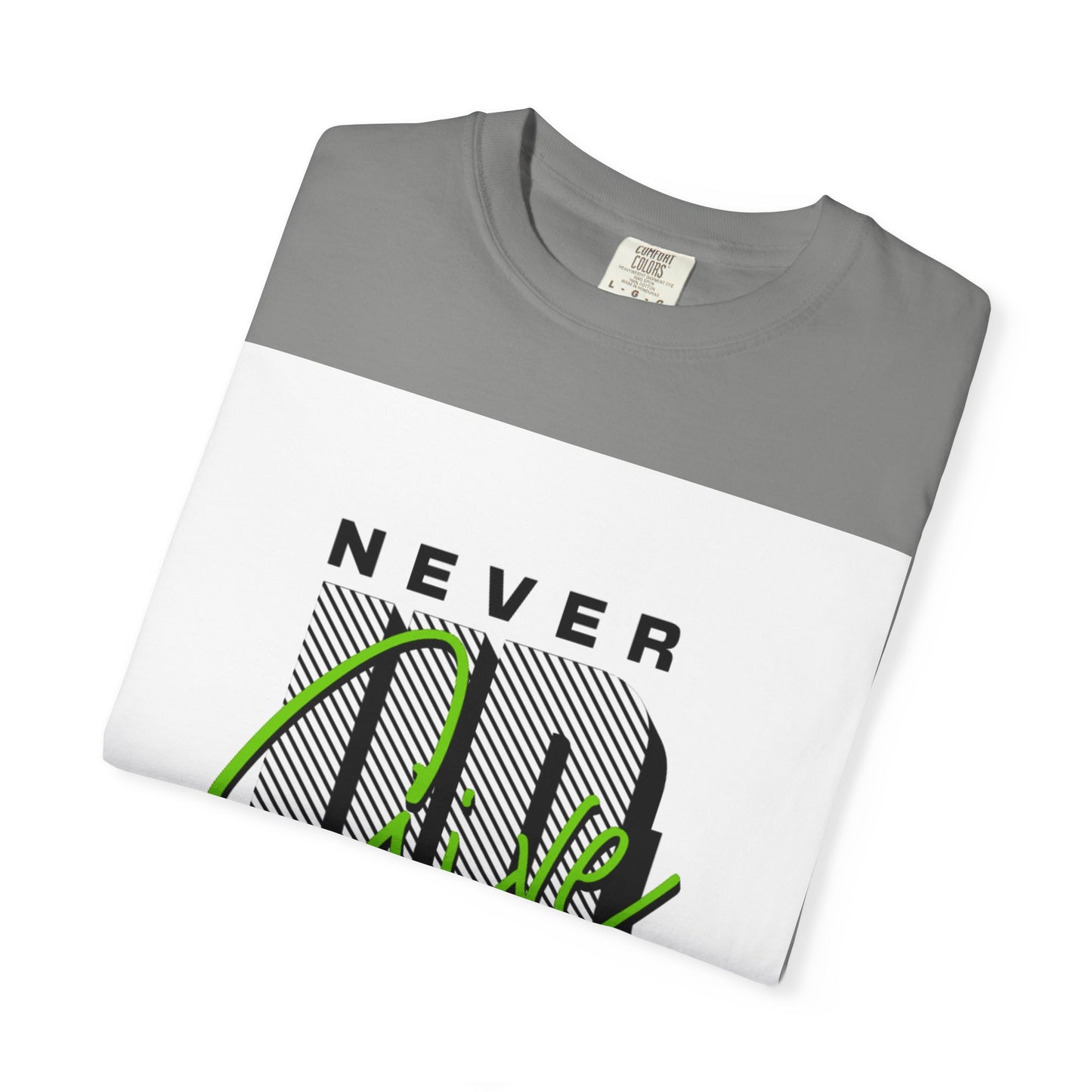 Motivational Graphic T-Shirt - Never Give Up Keep Pushing