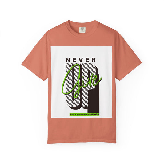 Motivational Graphic T-Shirt - Never Give Up Keep Pushing