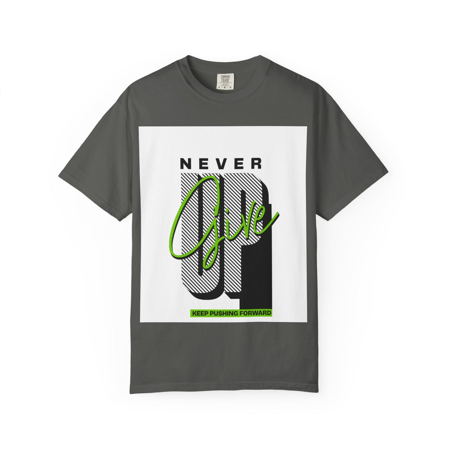 Motivational Graphic T-Shirt - Never Give Up Keep Pushing