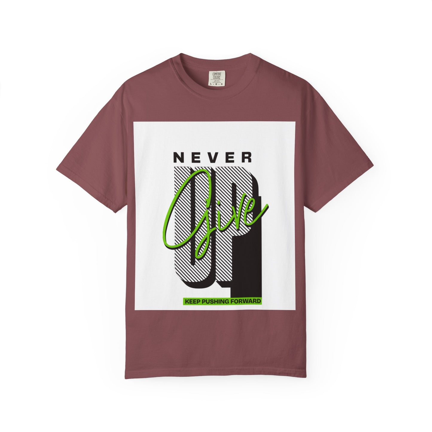Motivational Graphic T-Shirt - Never Give Up Keep Pushing
