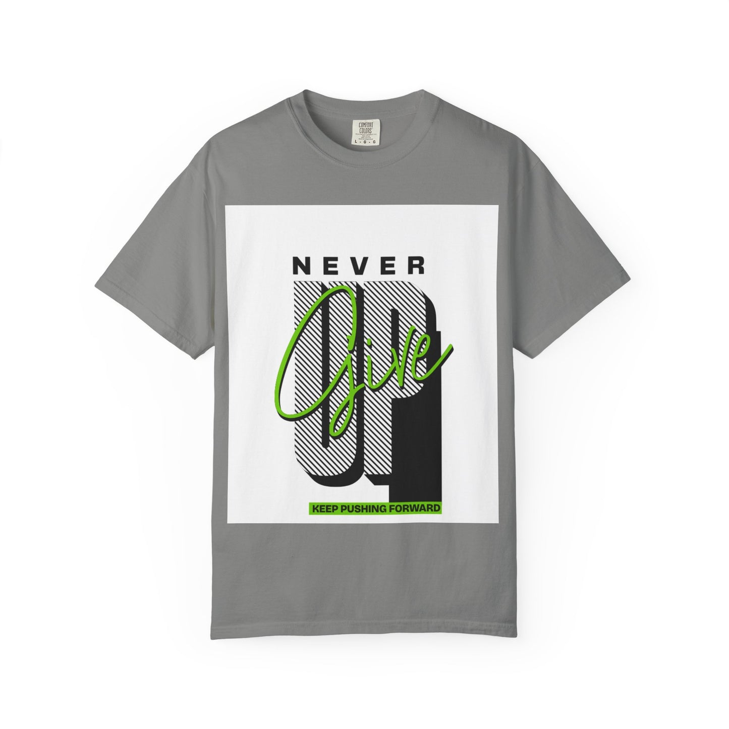 Motivational Graphic T-Shirt - Never Give Up Keep Pushing