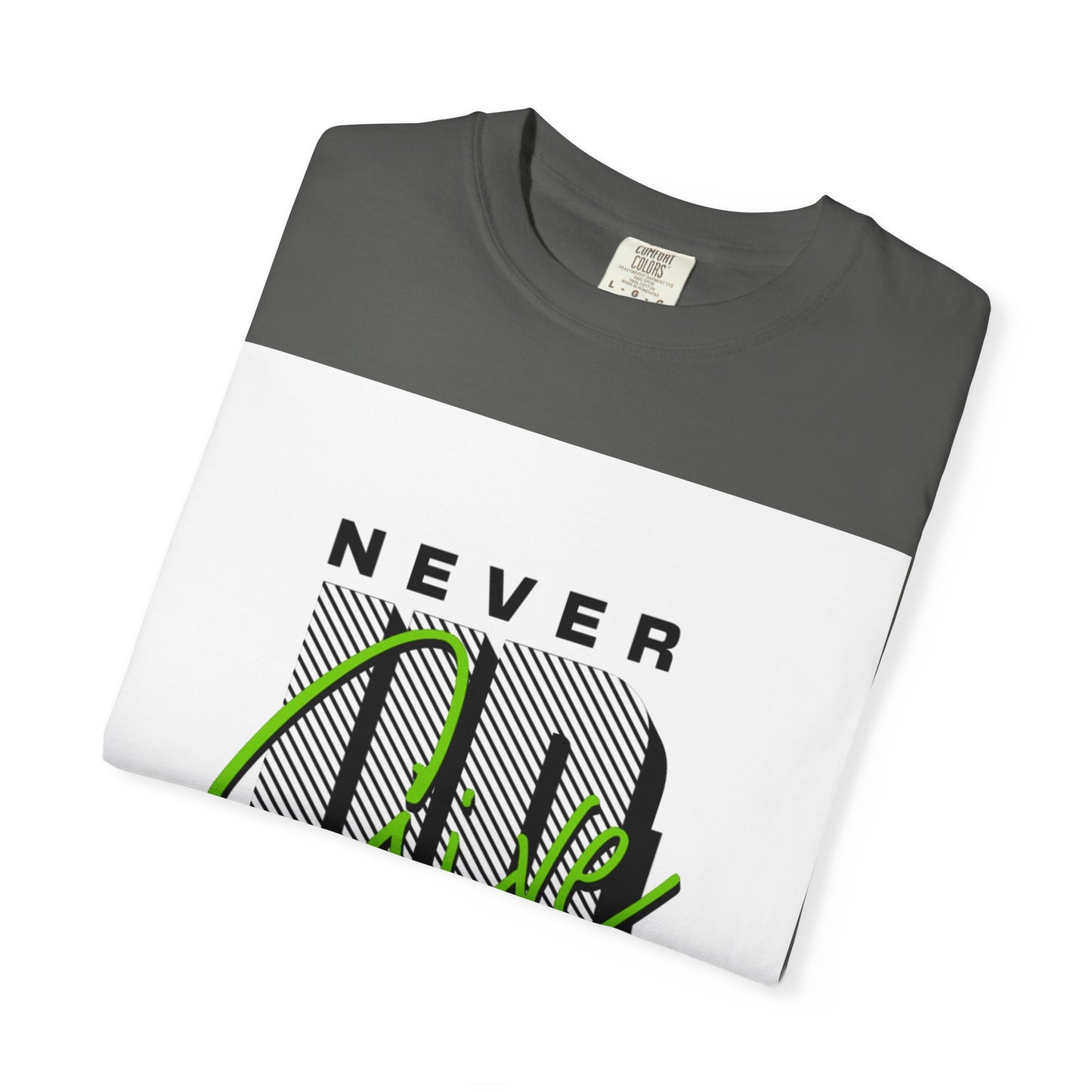 Motivational Graphic T-Shirt - Never Give Up Keep Pushing