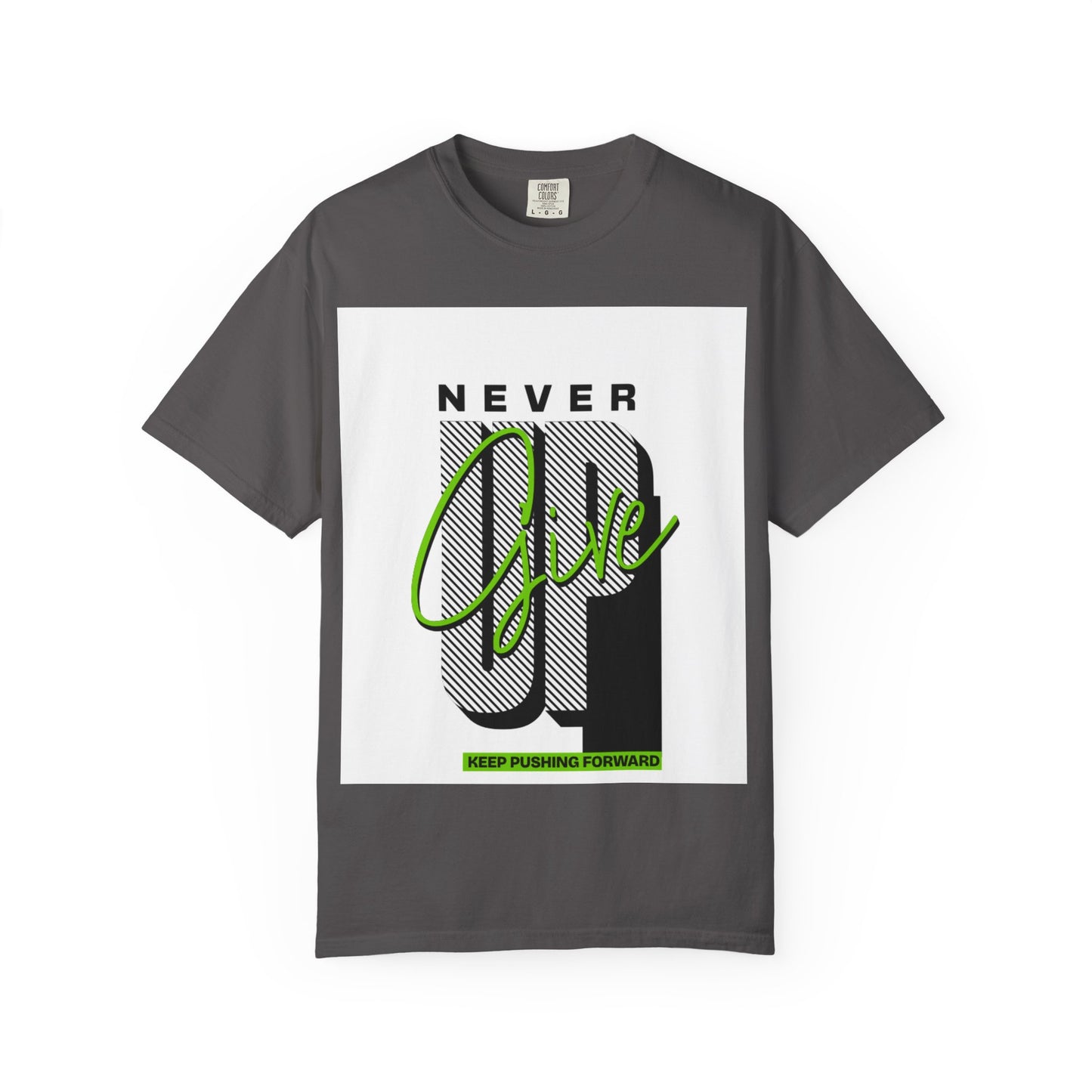 Motivational Graphic T-Shirt - Never Give Up Keep Pushing