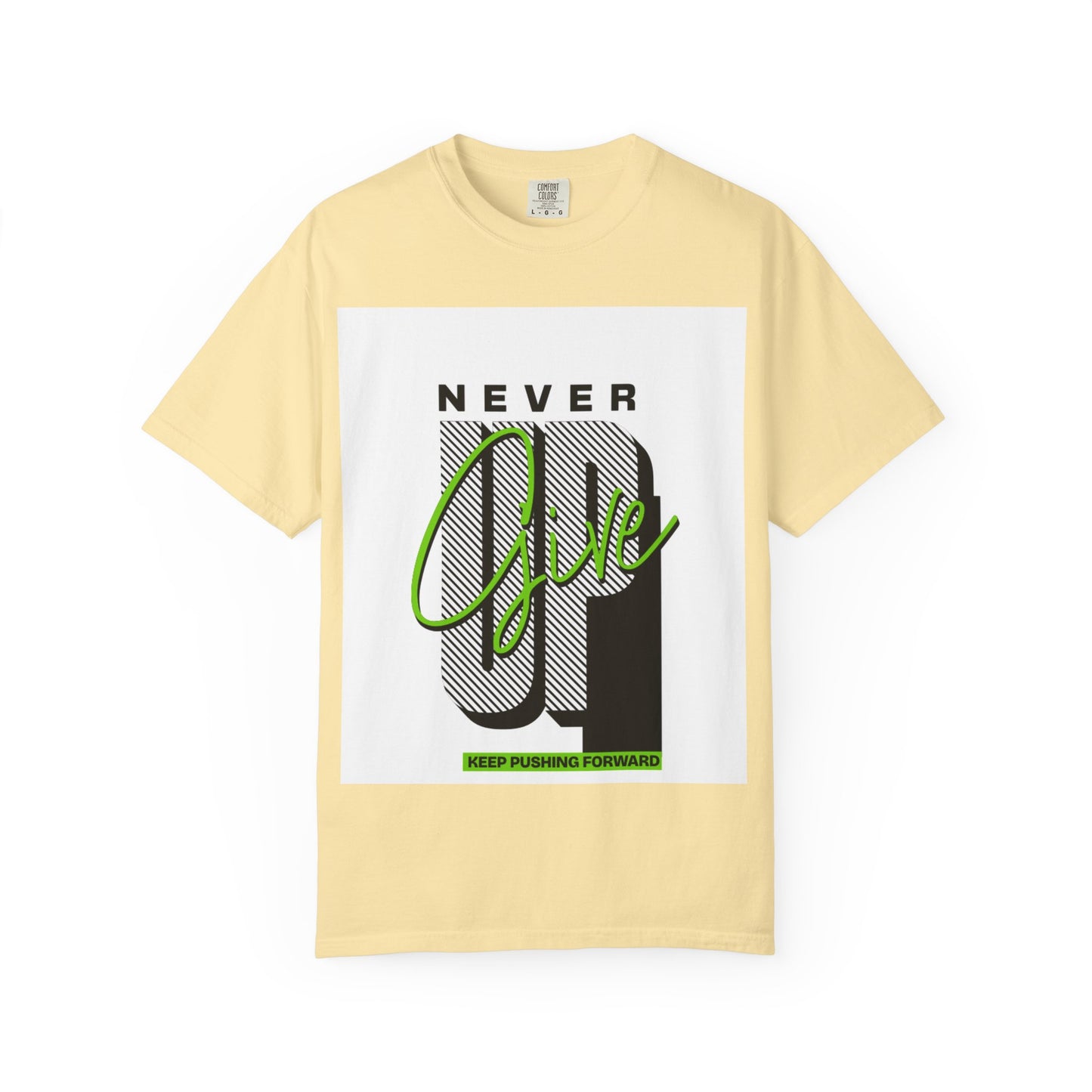 Motivational Graphic T-Shirt - Never Give Up Keep Pushing