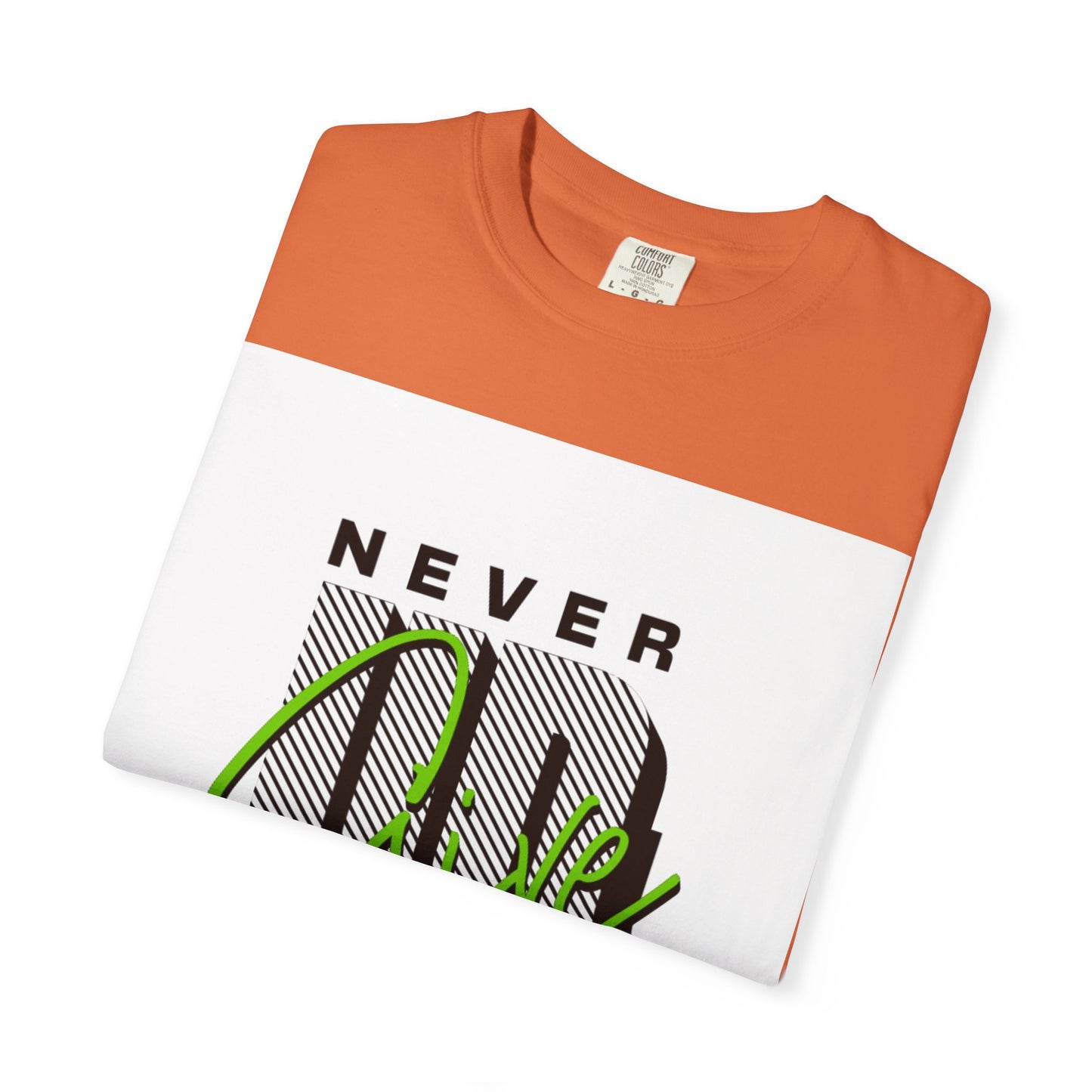 Motivational Graphic T-Shirt - Never Give Up Keep Pushing