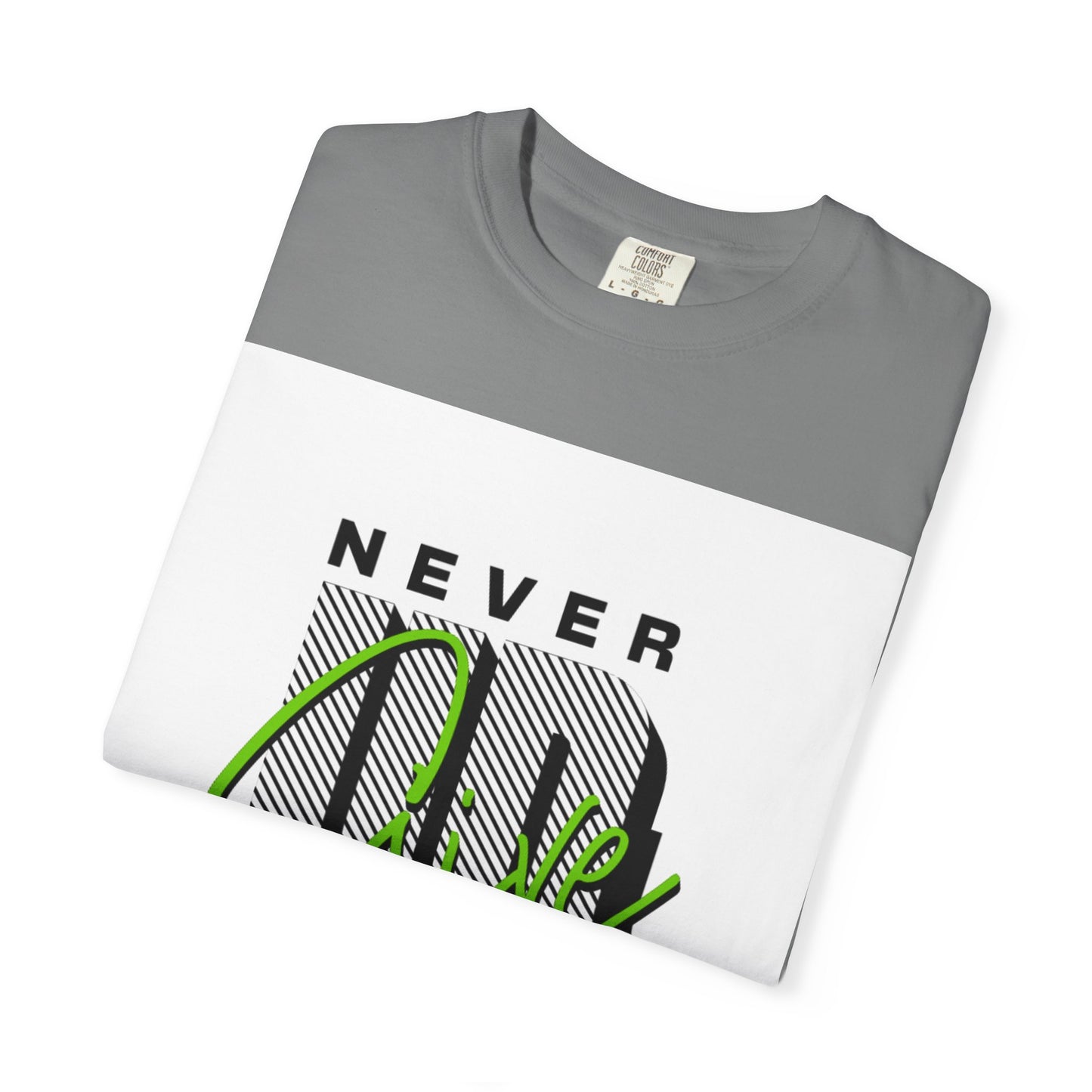 Motivational Graphic T-Shirt - Never Give Up Keep Pushing
