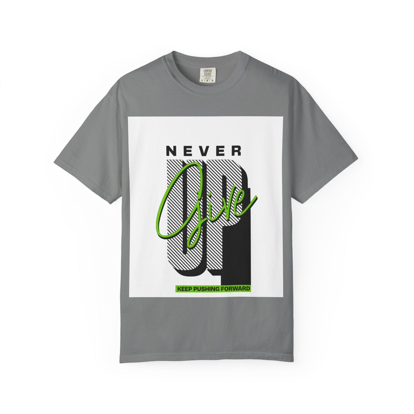 Motivational Graphic T-Shirt - Never Give Up Keep Pushing