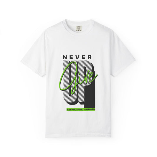 Motivational Graphic T-Shirt - Never Give Up Keep Pushing