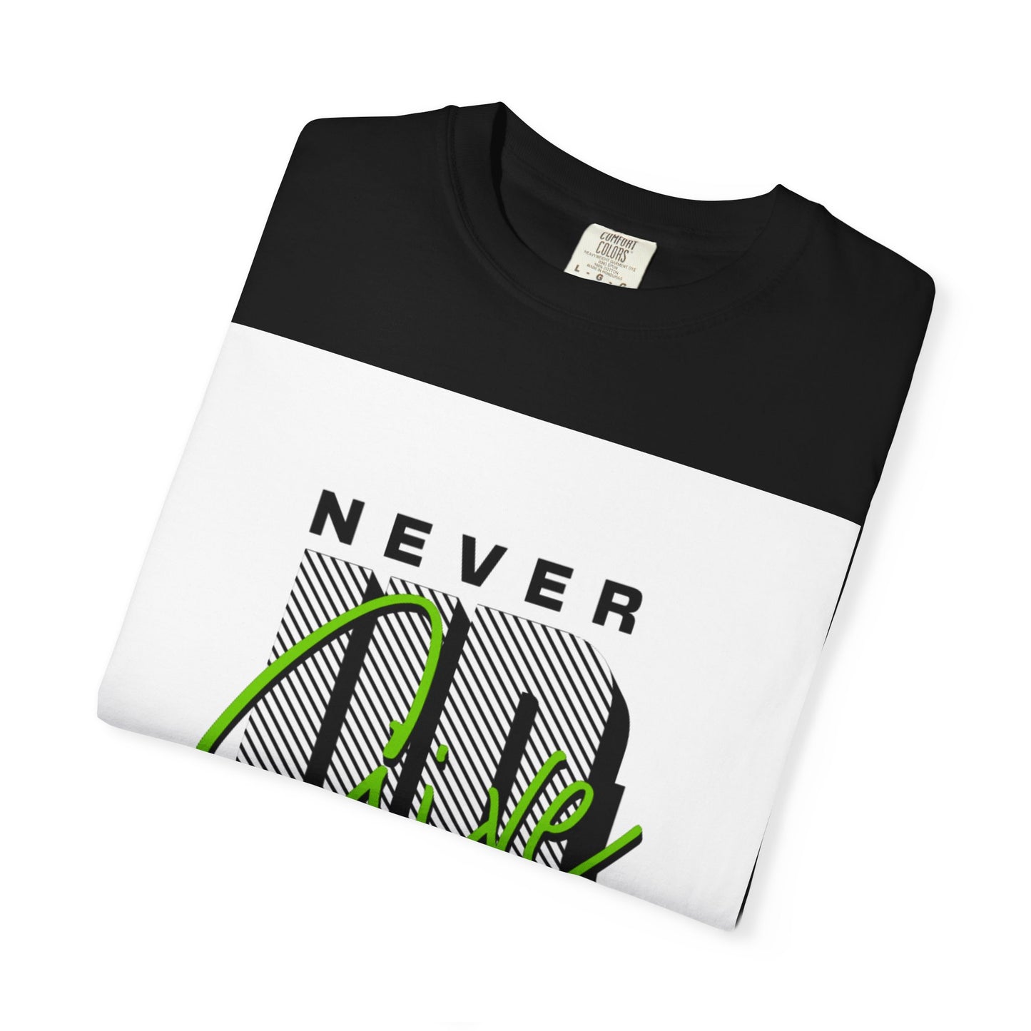 Motivational Graphic T-Shirt - Never Give Up Keep Pushing